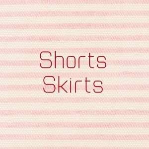 Shorts & Skirts
